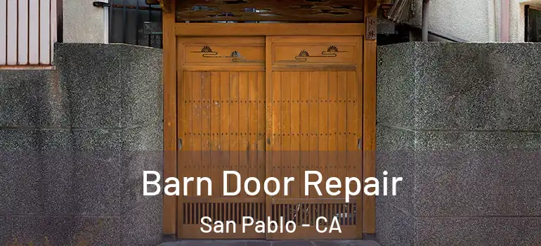  Barn Door Repair San Pablo - CA