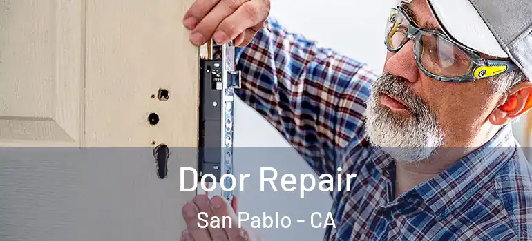  Door Repair San Pablo - CA