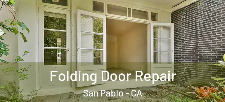 Folding Door Repair San Pablo - CA