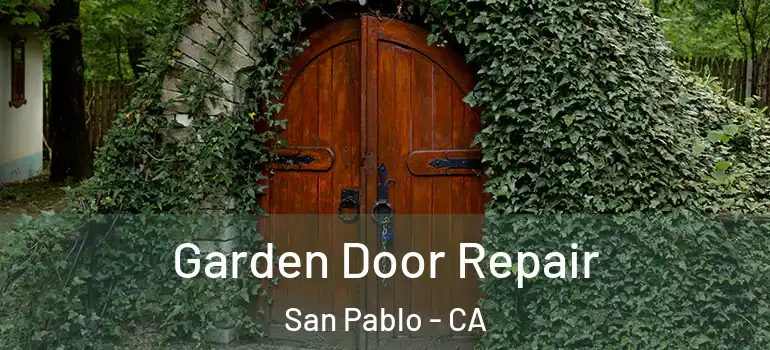  Garden Door Repair San Pablo - CA