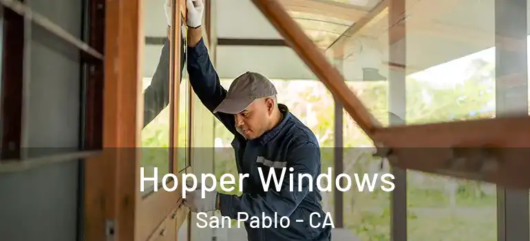  Hopper Windows San Pablo - CA