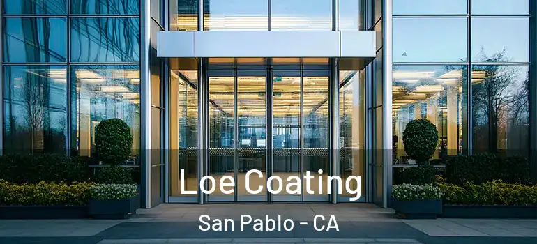  Loe Coating San Pablo - CA