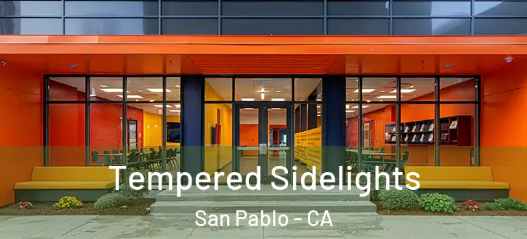  Tempered Sidelights San Pablo - CA
