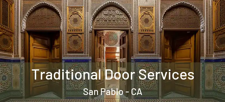  Traditional Door Services San Pablo - CA