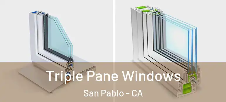  Triple Pane Windows San Pablo - CA