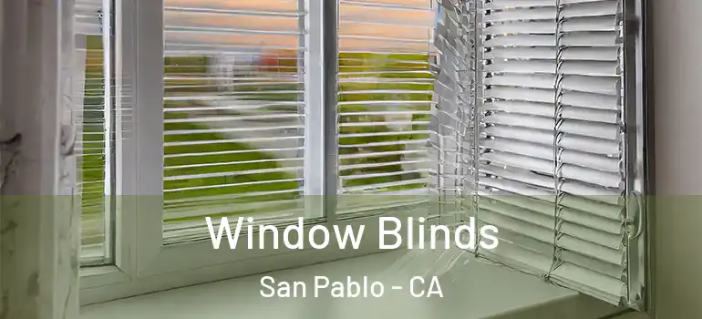  Window Blinds San Pablo - CA